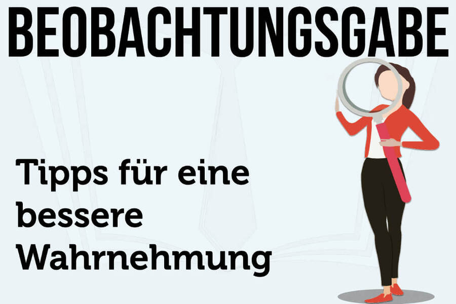 Was ist Beobachtung und wie kann man sie entwickeln??